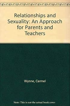 Paperback Relationships and Sexuality: An Approach for Parents and Teachers Book