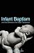 Infant Baptism and the Silence of the New Testament
