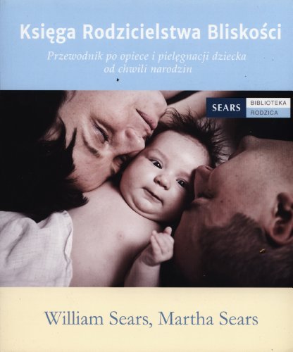 Ksiega Rodzicielstwa Bliskosci [Polish] 8362829192 Book Cover