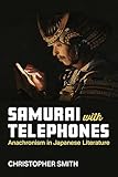 saber marionette j to x ost  Samurai with Telephones: Anachronism in Japanese Literature (Michigan Monograph Series in Japanese Studies Book 102) (English Edition)
