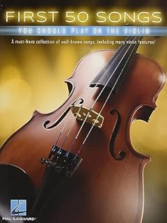 First 50 Songs You Should Play on the Violin