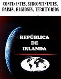 Historias y anécdotas de la República de Irlanda.
