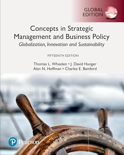 Concepts in Strategic Management and Business Policy: Globalization@@ Innovation and Sustainability@@ Global Edition