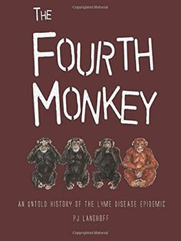 Paperback The Fourth Monkey: An Untold History of the Lyme Disease Epidemic Book