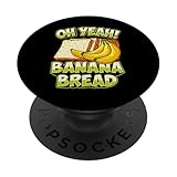 Photo Gallery funny oh yeah banana bread slice breadmaker pane a lievitazione naturale popsockets popgrip adesivo Photo Gallery funny oh yeah banana bread slice breadmaker pane a lievitazione naturale popsockets popgrip adesivo