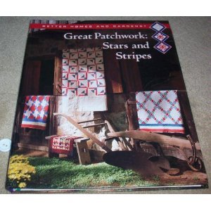 Better Homes and Gardens Great Patchwork Stars and Stripes BETTER HOMES AND GARDENS CREATIVE QUILTING COLLECTION