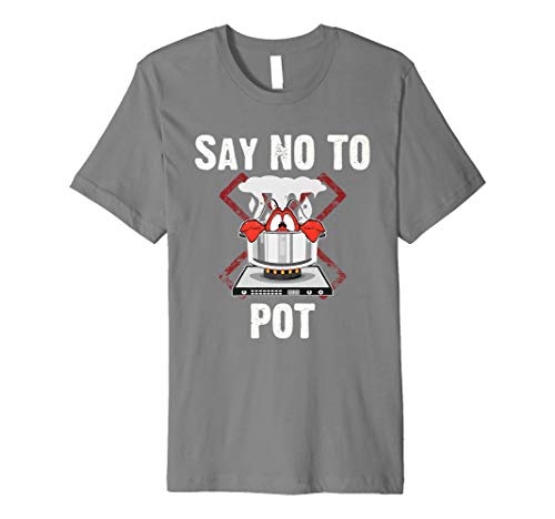 Say No To Pot - Lobster Seafood Lover - Crawfish Boil Premium T-Shirt