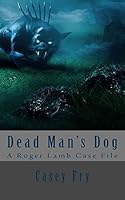 Dead Man's Dog 1518731112 Book Cover