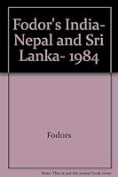 Fodor's India, Nepal and Sri Lanka, 1984 0679010130 Book Cover