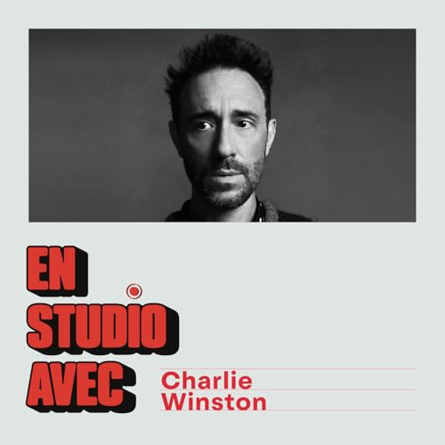 &Eacute;pisode 6 : Charlie Winston