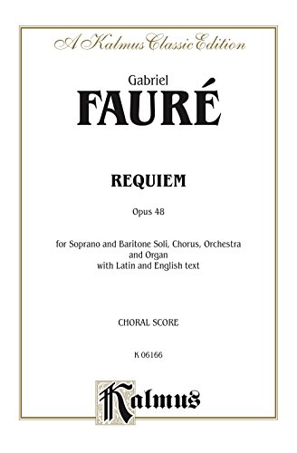 Requiem, Op. 48: SATB with SB Soli Choral Worship Cantata (Kalmus Edition)