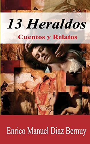 13 Heraldos: Cuentos y Relatos (Spanish Edition)