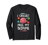 Funny I Crochet pass my Bedtime
