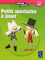 Petits spectacles à jouer 2725632250 Book Cover