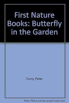 Hardcover A Butterfly in the Garden (First Nature Books) Book