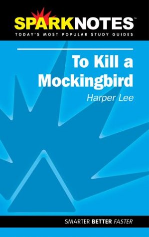 SparkNotes To Kill a Mockingbird ( Literature Guide)