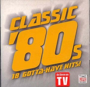 Sounds of the 80's: Classic 80's [Audio CD]