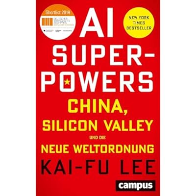 AI-Superpowers: China, Silicon Valley und die neue Weltordnung
