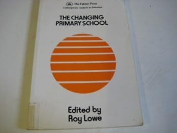 Paperback CHANGNG PRIMARY SCHOOL PB (Contemporary Analysis in Education) Book