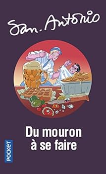 Du mouron à se faire - Book #17 of the San-Antonio