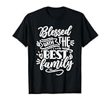 Blessed with The Best Family Families Reunion Gathering T-Shirt