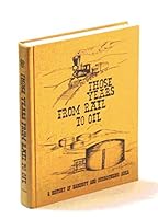 Those Years from Rail to Oil: a History of Hardisty and Surrounding Area 0889251762 Book Cover