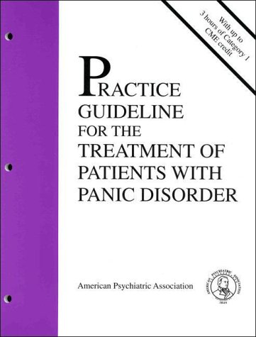 Practice Guideline for the Treatment of Patients with Panic Disorder (American Psychiatric Association Practice Guidelines)