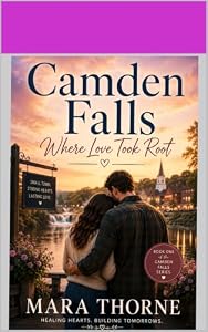 Camden Falls: Where Love Took Root: Lena And Silas’ story (English Edition)