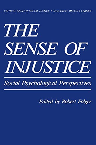 The Sense of Injustice: Social Psychological Perspectives (Critical Issues in Social Justice)