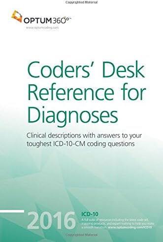 Coders` Desk Reference for Diagnoses (ICD-10-CM) 2016 2016 Edition