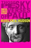  Those Pesky Verses of Paul: Women and the Bible by Marilyn A. Hudson (2011-06-14)