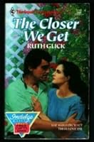 The Closer We Get 0373703821 Book Cover