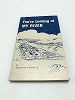 You'Re Looking at My River B074WKSKYY Book Cover
