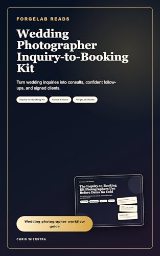 Wedding Photographer Inquiry-to-Booking Kit: Turn wedding inquiries into consults, confident follow-ups, and signed clients.