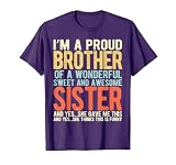 I'm A Proud Brother of A Wonderful Sweet and Awesome Sister T-Shirt