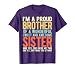 I'm A Proud Brother of A Wonderful Sweet and Awesome Sister T-Shirt