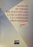inspeccion educativa madrid oeste  Glossari De Termes Relacionats Amb La Qualificació I La Formació Professional. 2002