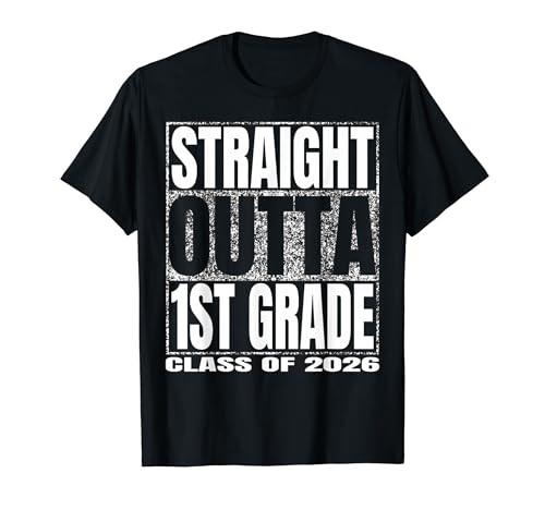 Straight Outta 1st Grade Class 2026 Graduate Year 1st Grade T�V���c