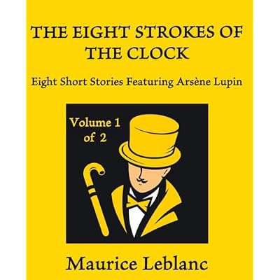 The Eight Strokes of the Clock (Volume 1 of 2)