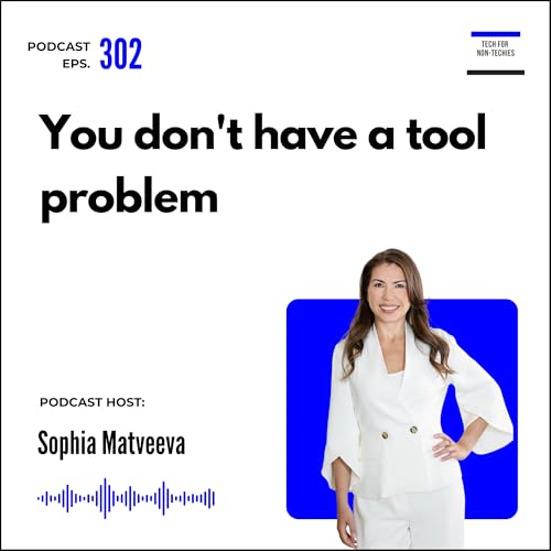 302. Stop asking which AI tool to use. Ask this instead.