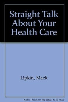 Hardcover Straight talk about your health care Book