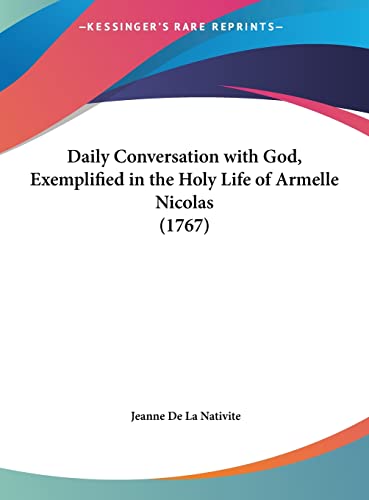 Daily Conversation with God, Exemplified in the Holy Life of Armelle Nicolas (1767)
