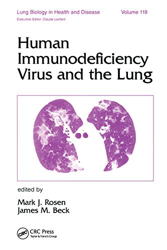 Human Immunodeficiency Virus and the Lung (Lung Biology in Health and Disease)      1st Edition, Kindle Edition