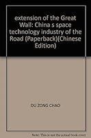 extension of the Great Wall: China s space technology industry of the Road (Paperback) 7563504214 Book Cover