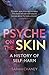 Psyche on the Skin: A History of Self-Harm
