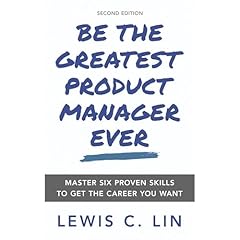 Be the Greatest Product Manager Ever Audiolibro Por Lewis C. Lin arte de portada