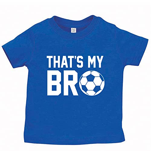 That’s My Bro Soccer Baby Infant Toddler Tee Shirt (Assorted Colors)