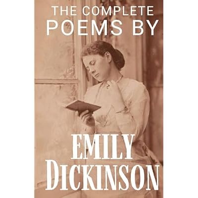The Complete Poems by Emily Dickinson: HARDCOVER Classic Poetry Anthology Book from an American Poet and Enigmatic Woman in Literature