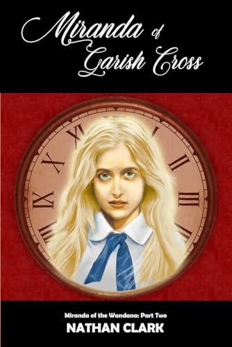 Miranda of Garish Cross: Miranda of the Wandana: Part Two