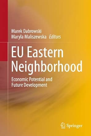 EU Eastern Neighborhood: Economic Potential and Future Development 2011th Edition book cover